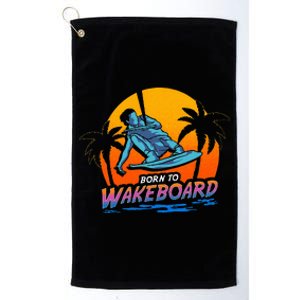 Born To Wakeboard Cool Wakeboarder Platinum Collection Golf Towel