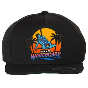 Born To Wakeboard Cool Wakeboarder Wool Snapback Cap