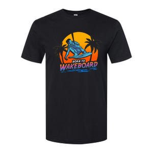 Born To Wakeboard Cool Wakeboarder Softstyle CVC T-Shirt