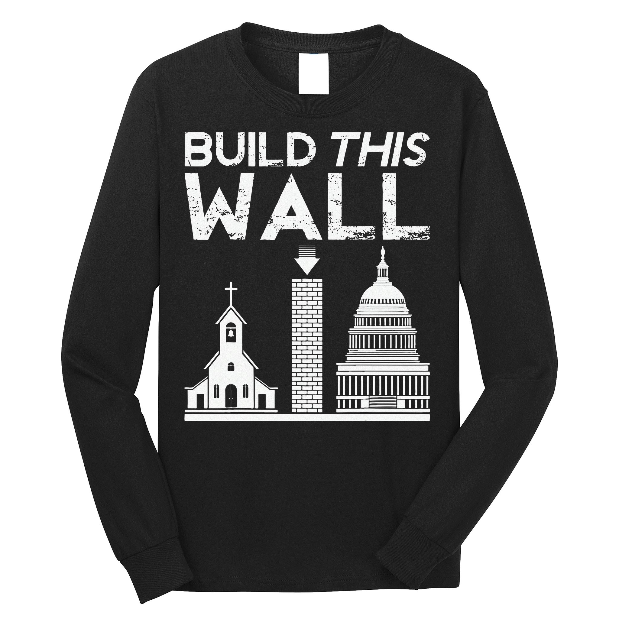 Build This Wall Separation Of Church And State USA Long Sleeve Shirt