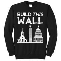 Build This Wall Separation Of Church And State USA Sweatshirt