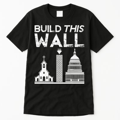 Build This Wall Separation Of Church And State USA Tall T-Shirt
