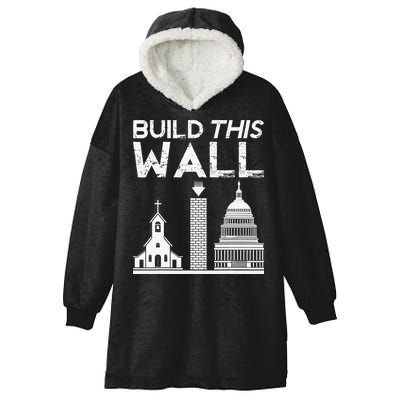 Build This Wall Separation Of Church And State USA Hooded Wearable Blanket