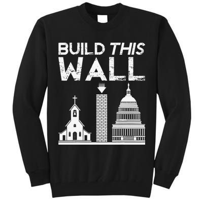 Build This Wall Separation Of Church And State USA Tall Sweatshirt