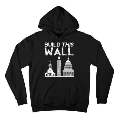 Build This Wall Separation Of Church And State USA Tall Hoodie