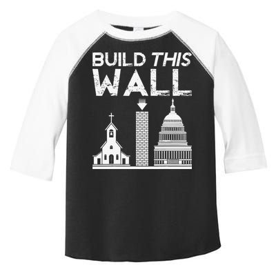 Build This Wall Separation Of Church And State USA Toddler Fine Jersey T-Shirt