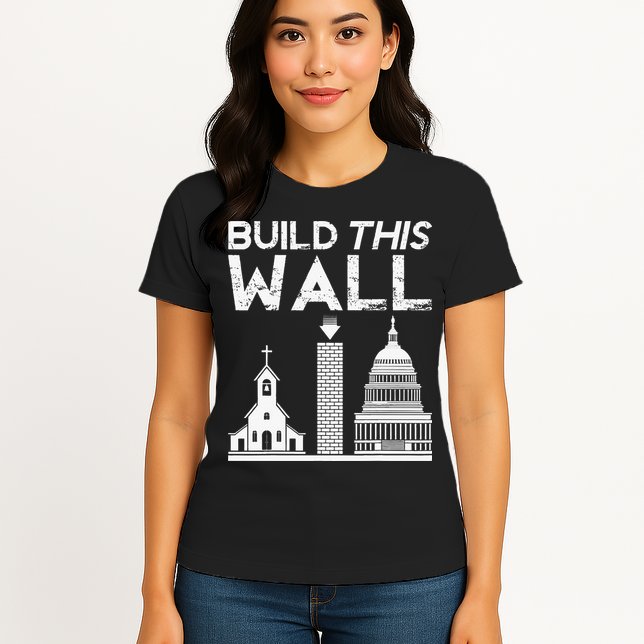 Build This Wall Separation Of Church And State USA Womens T-Shirt