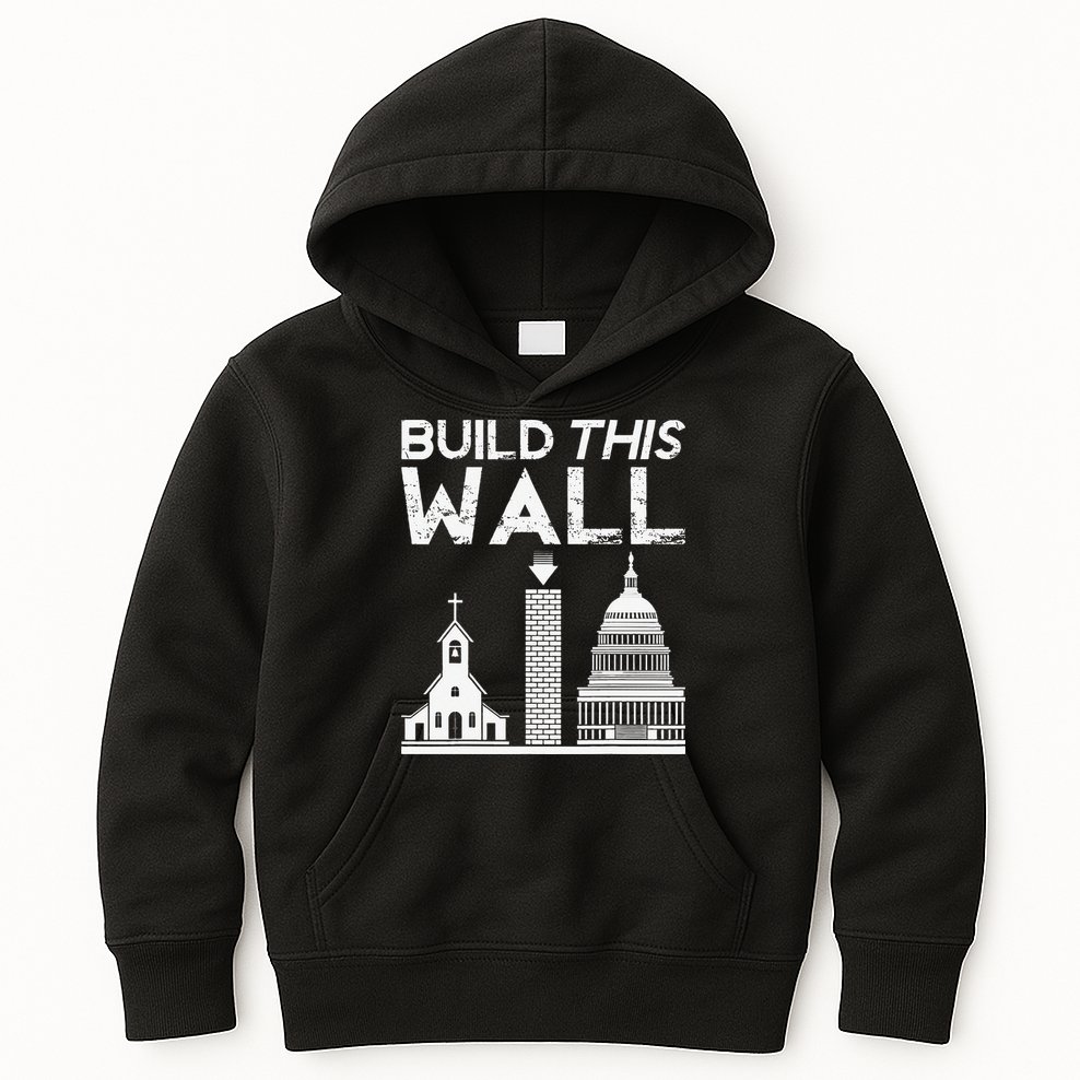 Build This Wall Separation Of Church And State USA Kids Hoodie