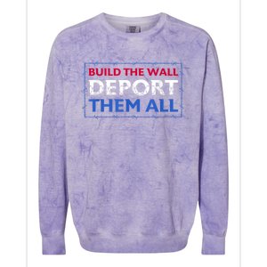 Build The Wall Deport Them All Colorblast Crewneck Sweatshirt