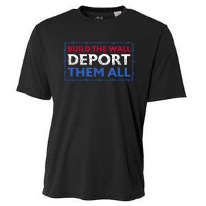 Build The Wall Deport Them All Cooling Performance Crew T-Shirt