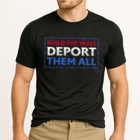 Build The Wall Deport Them All Performance Shirt