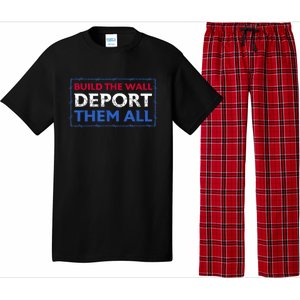 Build The Wall Deport Them All Pajama Set