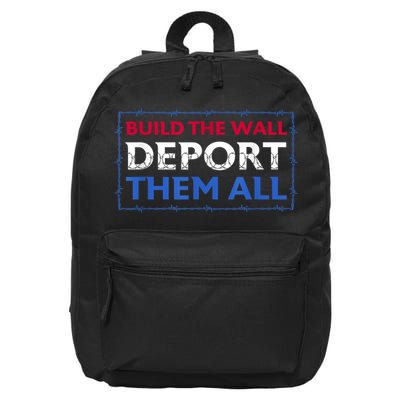 Build The Wall Deport Them All 16 in Basic Backpack