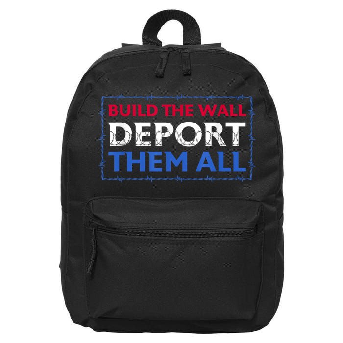 Build The Wall Deport Them All 16 in Basic Backpack