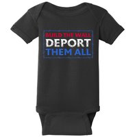 Build The Wall Deport Them All Baby Bodysuit