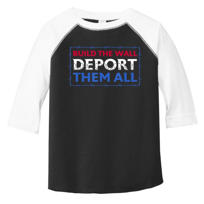 Build The Wall Deport Them All Toddler Fine Jersey T-Shirt