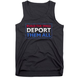 Build The Wall Deport Them All Tank Top