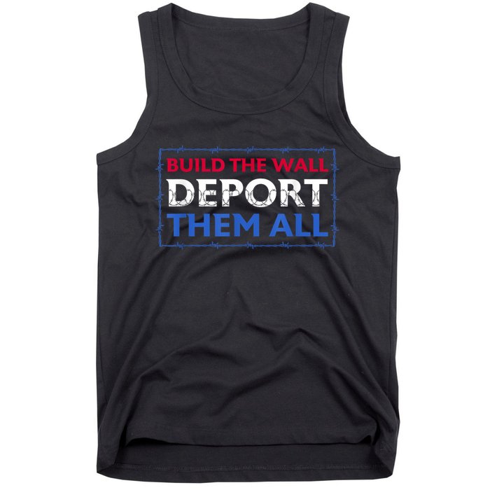 Build The Wall Deport Them All Tank Top