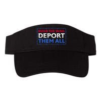 Build The Wall Deport Them All Visor