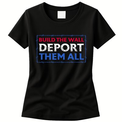Build The Wall Deport Them All Womens T-Shirt