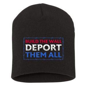 Build The Wall Deport Them All Short Acrylic Beanie