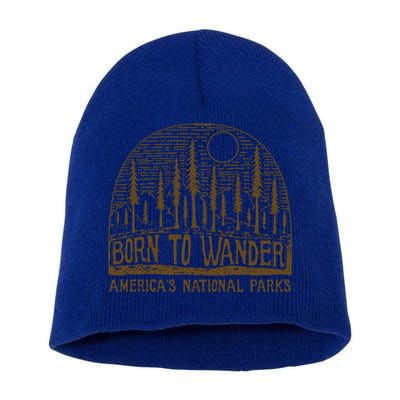 Born To Wander Funny Gift America's National Park Funny Gift Short Acrylic Beanie