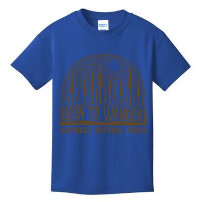 Born To Wander Funny Gift America's National Park Funny Gift Kids T-Shirt