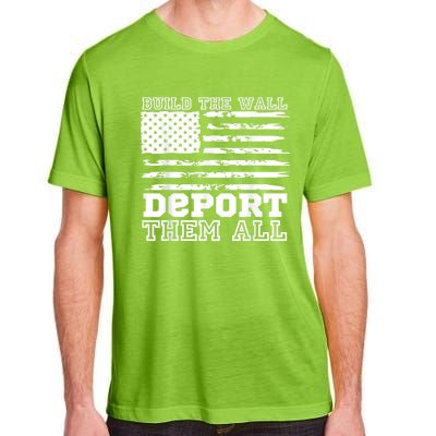 Build The Wall Deport Them All America Flag Adult ChromaSoft Performance T-Shirt