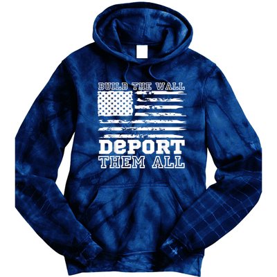 Build The Wall Deport Them All America Flag Tie Dye Hoodie