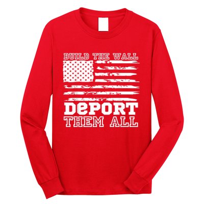 Build The Wall Deport Them All America Flag Long Sleeve Shirt