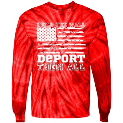 Build The Wall Deport Them All America Flag Tie-Dye Long Sleeve Shirt