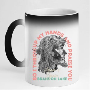 Brandon ThatS Who I Praise Tear Off The Roof Lake 11oz Black Color Changing Mug