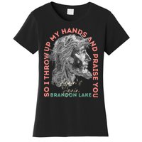 Brandon ThatS Who I Praise Tear Off The Roof Lake Women's T-Shirt