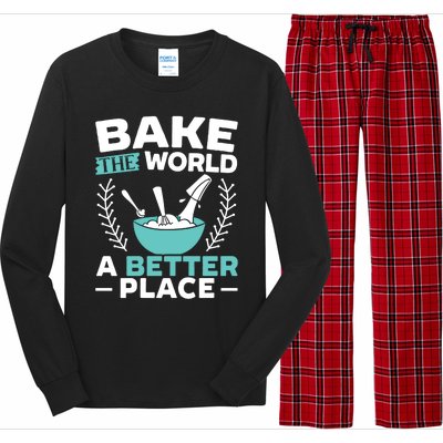 Bake The World A Better Place Bakers Baking Gift Long Sleeve Pajama Set