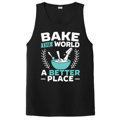 Bake The World A Better Place Bakers Baking Gift PosiCharge Competitor Tank