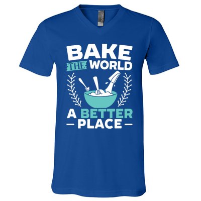 Bake The World A Better Place Bakers Baking Gift V-Neck T-Shirt