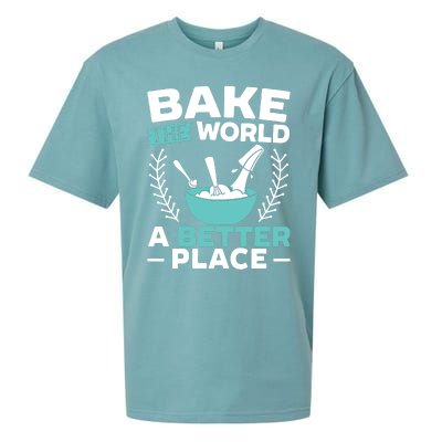 Bake The World A Better Place Bakers Baking Gift Sueded Cloud Jersey T-Shirt