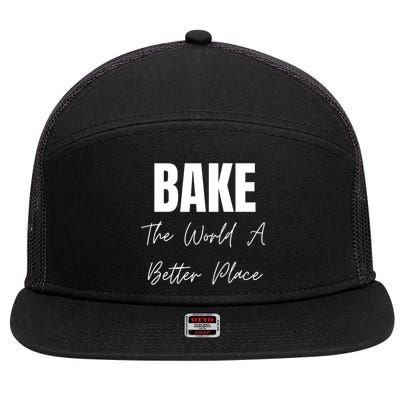 Bake The World A Better Place Gift 7 Panel Mesh Trucker Snapback Hat