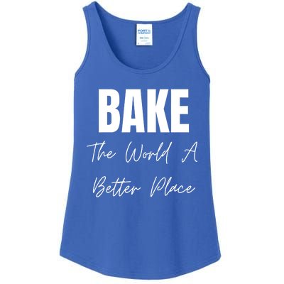 Bake The World A Better Place Gift Ladies Essential Tank