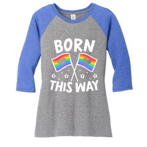 Born This Way Gay Lesbian Lgbt Gift Women's Tri-Blend 3/4-Sleeve Raglan Shirt