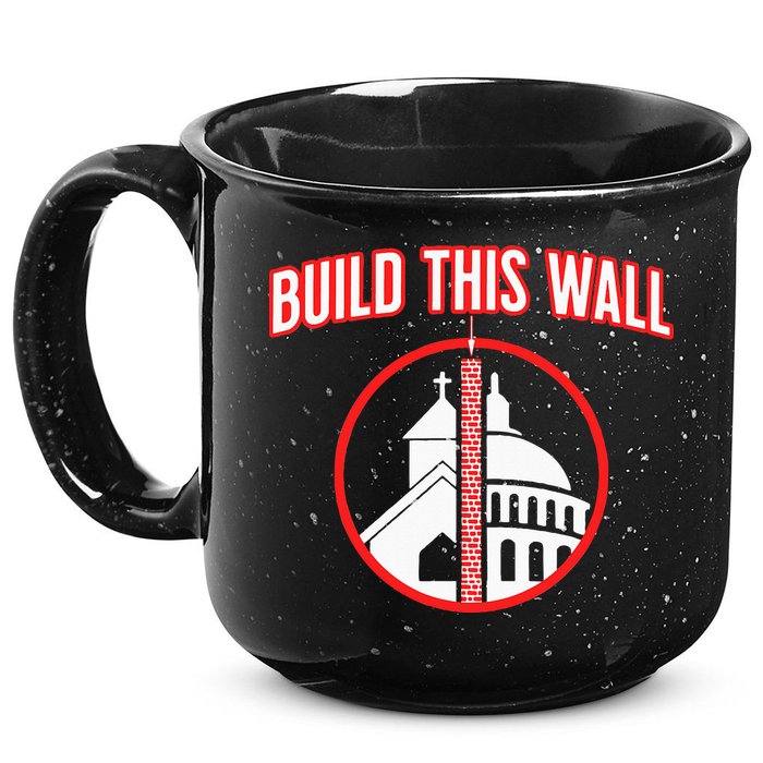 Build This Wall Separation Of Church And State 15oz Campfire Ceramic Mug