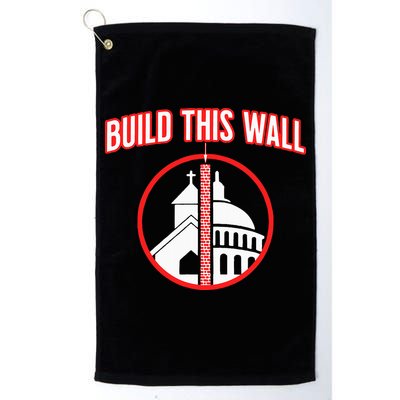 Build This Wall Separation Of Church And State Golf Towel