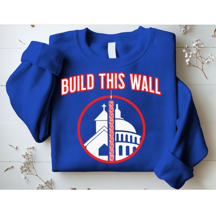 Build This Wall Separation Of Church And State Sweatshirt