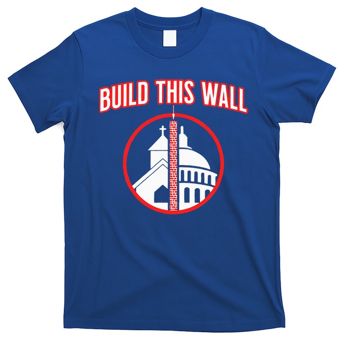Build This Wall Separation Of Church And State T-Shirt