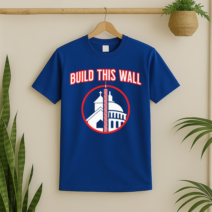 Build This Wall Separation Of Church And State T-Shirt