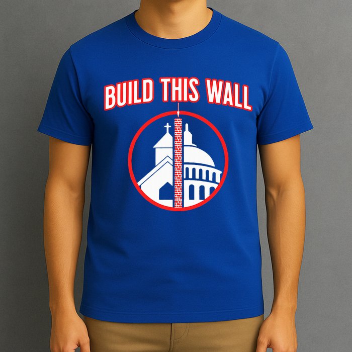 Build This Wall Separation Of Church And State T-Shirt
