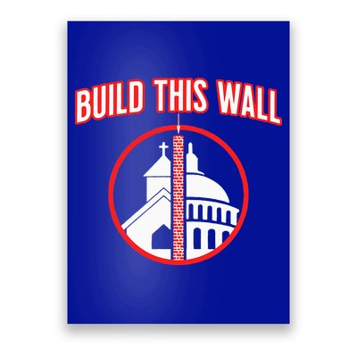 Build This Wall Separation Of Church And State Poster