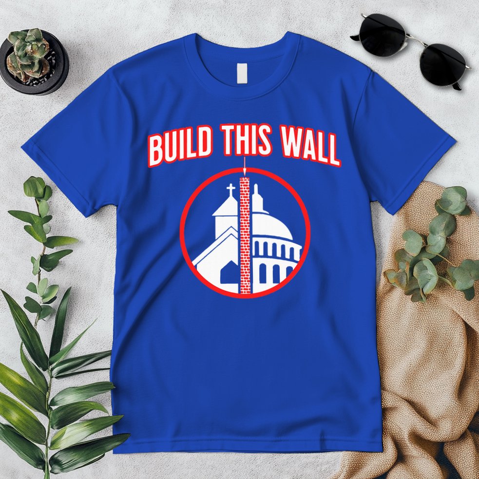 Build This Wall Separation Of Church And State Premium T-Shirt