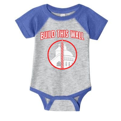 Build This Wall Separation Of Church And State Infant Baby Jersey Bodysuit