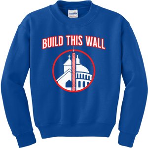 Build This Wall Separation Of Church And State Kids Sweatshirt